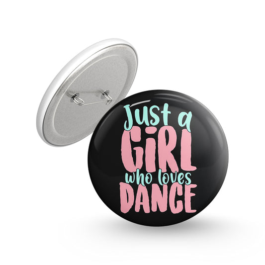 Girl Loves Dance Pin-back Button Badge