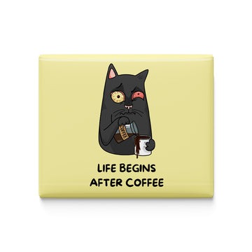 Life Begins After Coffee Fridge Magnet