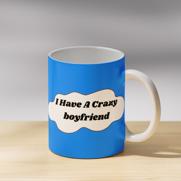 Crazy Boy Friend Coffee Mug