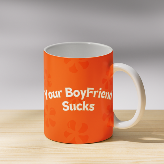 Your BF Sucks Coffee Mug