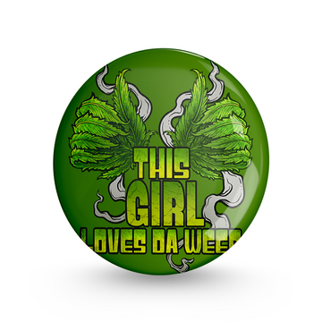 Girl Loves Weed Pin-back Button Badge