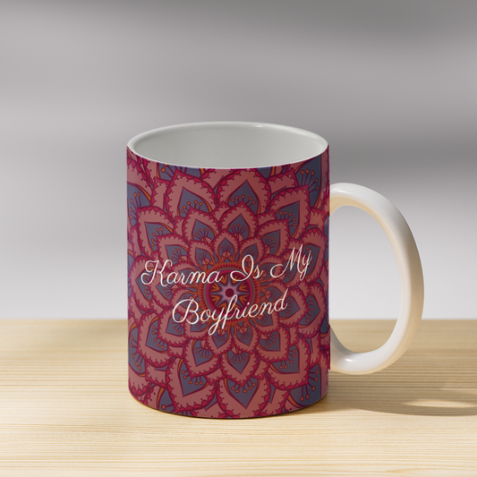 Karma Is My Boyfriend Coffee Mug