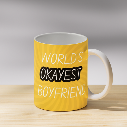 Worlds okayest Boyfriend Coffee Mug