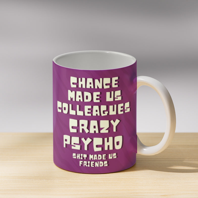 Sh*t Made us Friends Coffee Mug