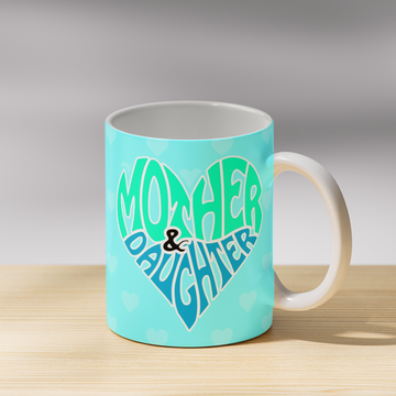 Mother and Daughter Coffee Mug