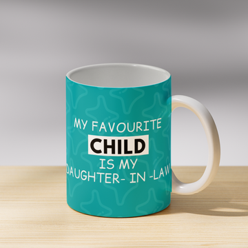 My Favourite Child is my Daughter in Law Coffee Mug