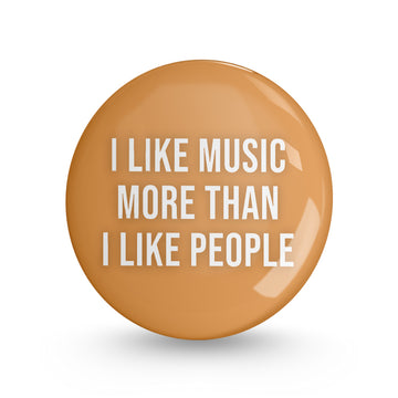 Like Music More Than People Pin-back Button Badge