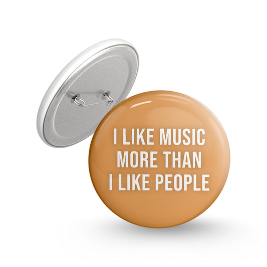 Like Music More Than People Pin-back Button Badge