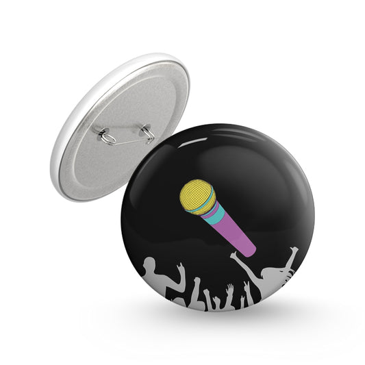 Let the Mic Rule The Crowd Pin-back Button Badge