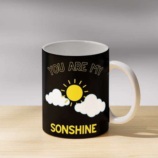 You are My Sonshine Coffee Mug