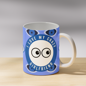 Crazy Girlfriend Coffee Mug