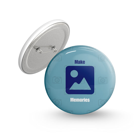 Make Memories Pin-back Button Badge