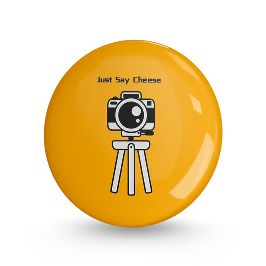 Just Say Cheese Pin-back Button Badge