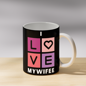 I Love my Wifeee Coffee Mug