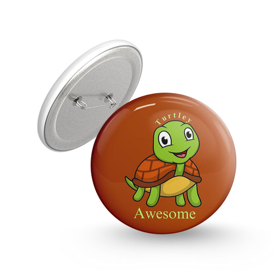 Turtley Awesome Pin-back Button Badge