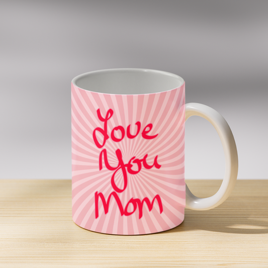 Love You Mom Coffee Mug