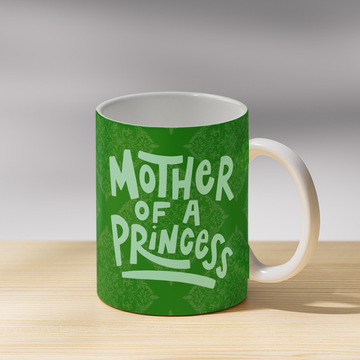 Mother of a Princess Coffee Mug