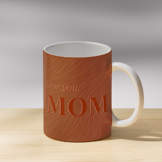 Love You Mom Coffee Mug