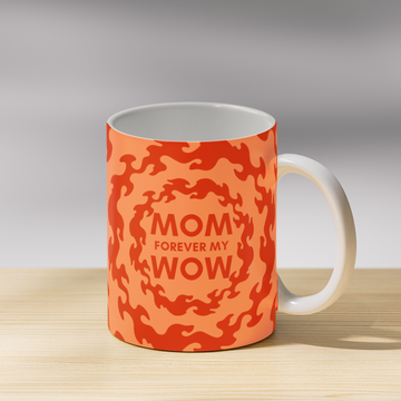 Mom Forever My Wow Coffee Mug