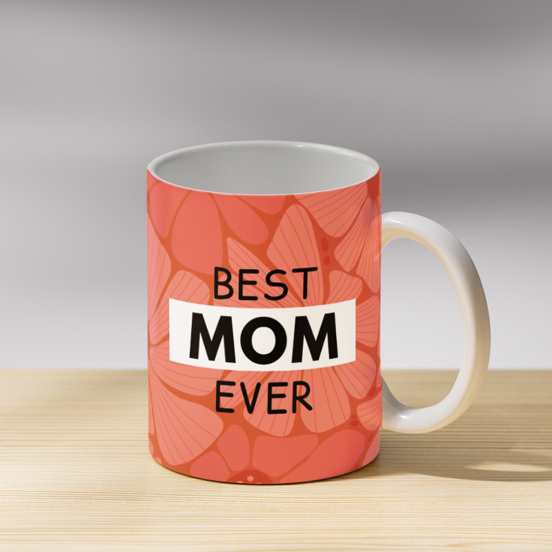 Best Mom Ever Coffee Mug