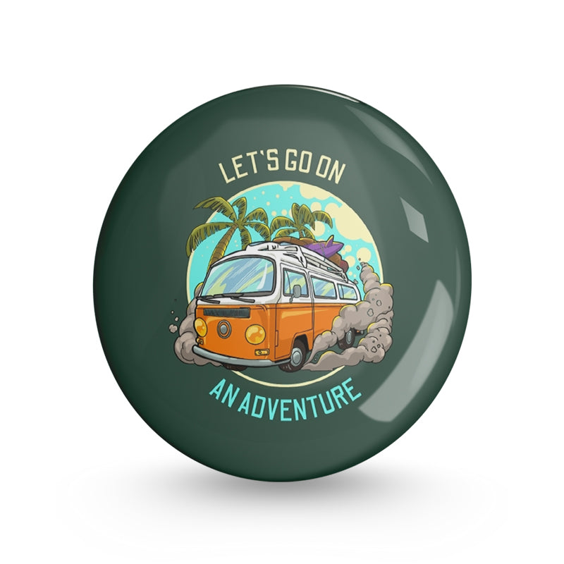 Lets Go on an Adventure Pin-back Button Badge