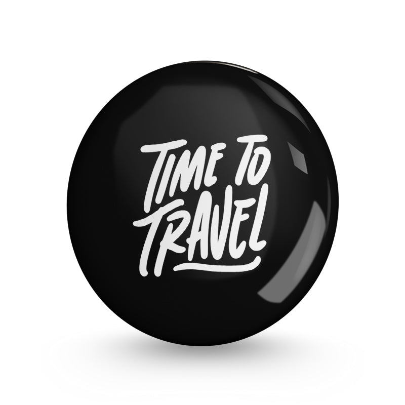 Time To Travel Pin-back Button Badge