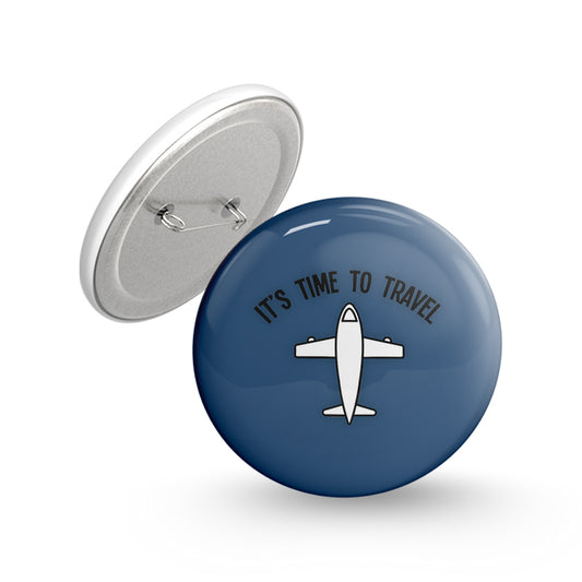 Its Time to travel Pin-back Button Badge