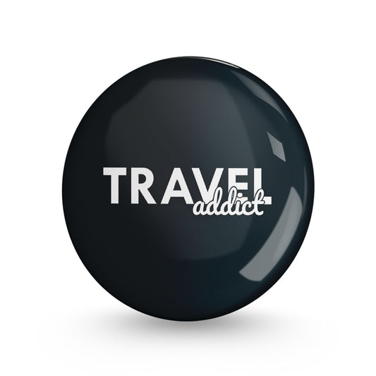 Travel Addict Pin-back Button Badge