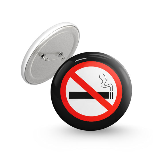 Strictly No Smoking Pin-back Button Badge