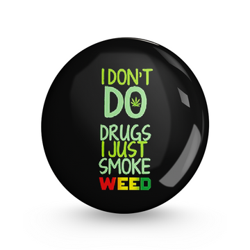 Just Weed Pin-back Button Badge