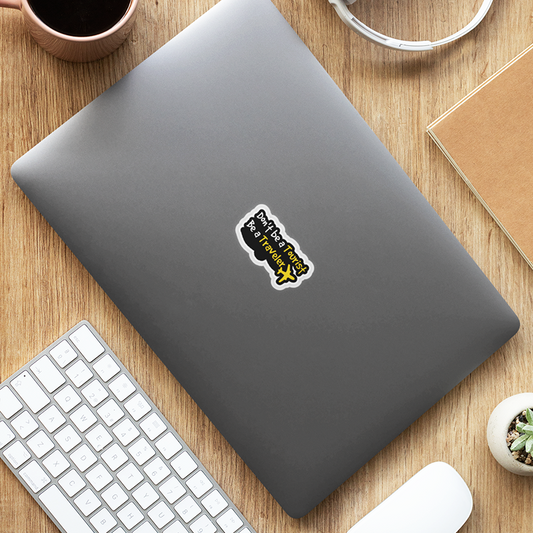 Be a Traveler Laptop Sticker